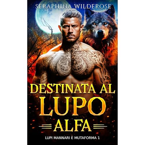 Destinata al Lupo Alfa Audiolibro Por Seraphina Wilderose arte de portada