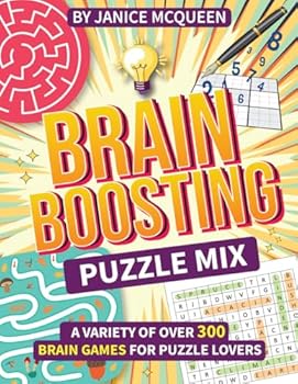 Paperback A Brain Boosting Puzzle Mix: A Variety of over 300 Brain Games for Puzzle Lovers Book