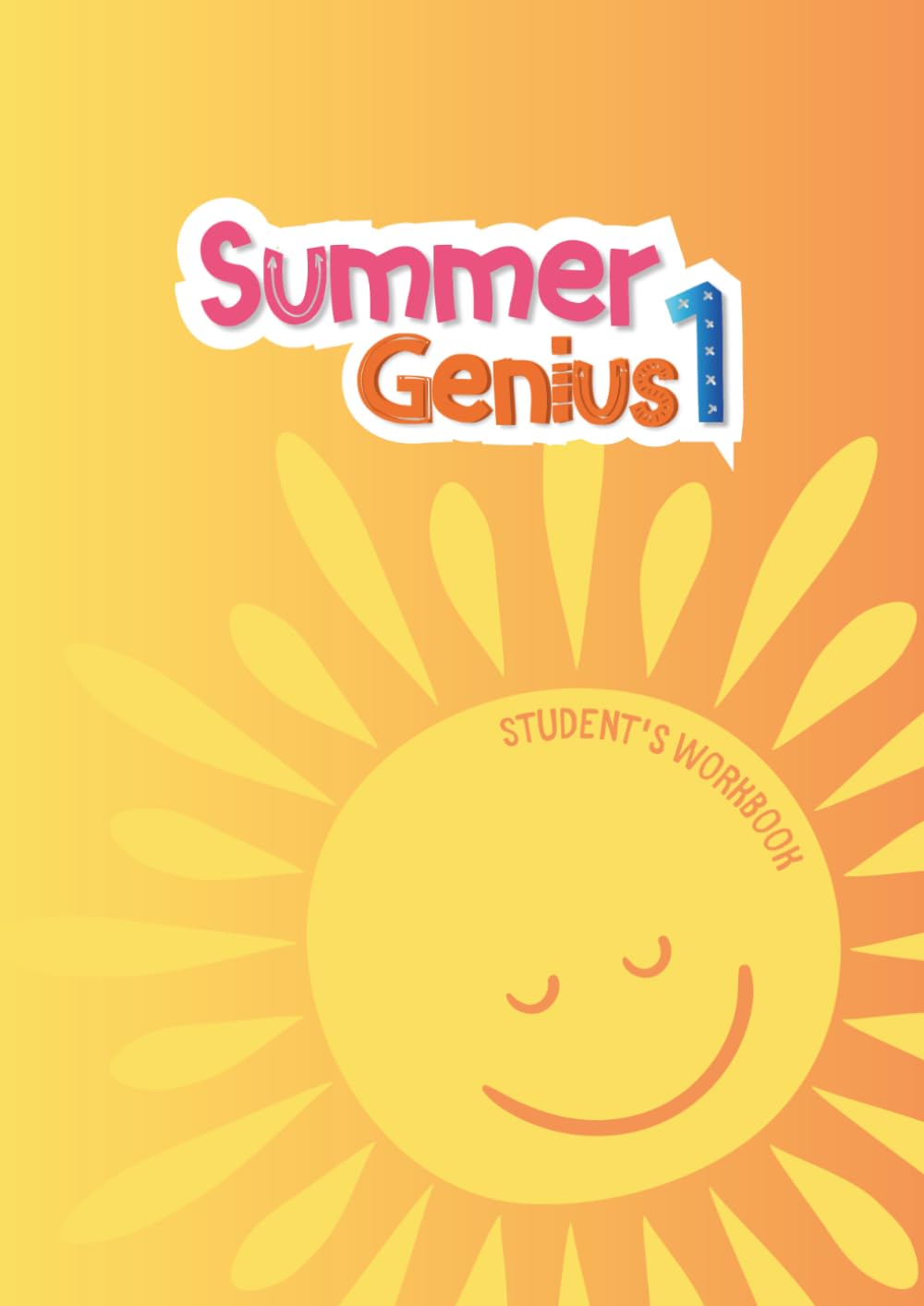 Summer Genius 1: Summer Workbook - Bridge the Year 1 to Year 2 Gap with Fun Holiday Revision & Activities!