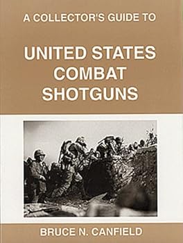 Paperback A Collector's Guide to United States Combat Shotguns Book