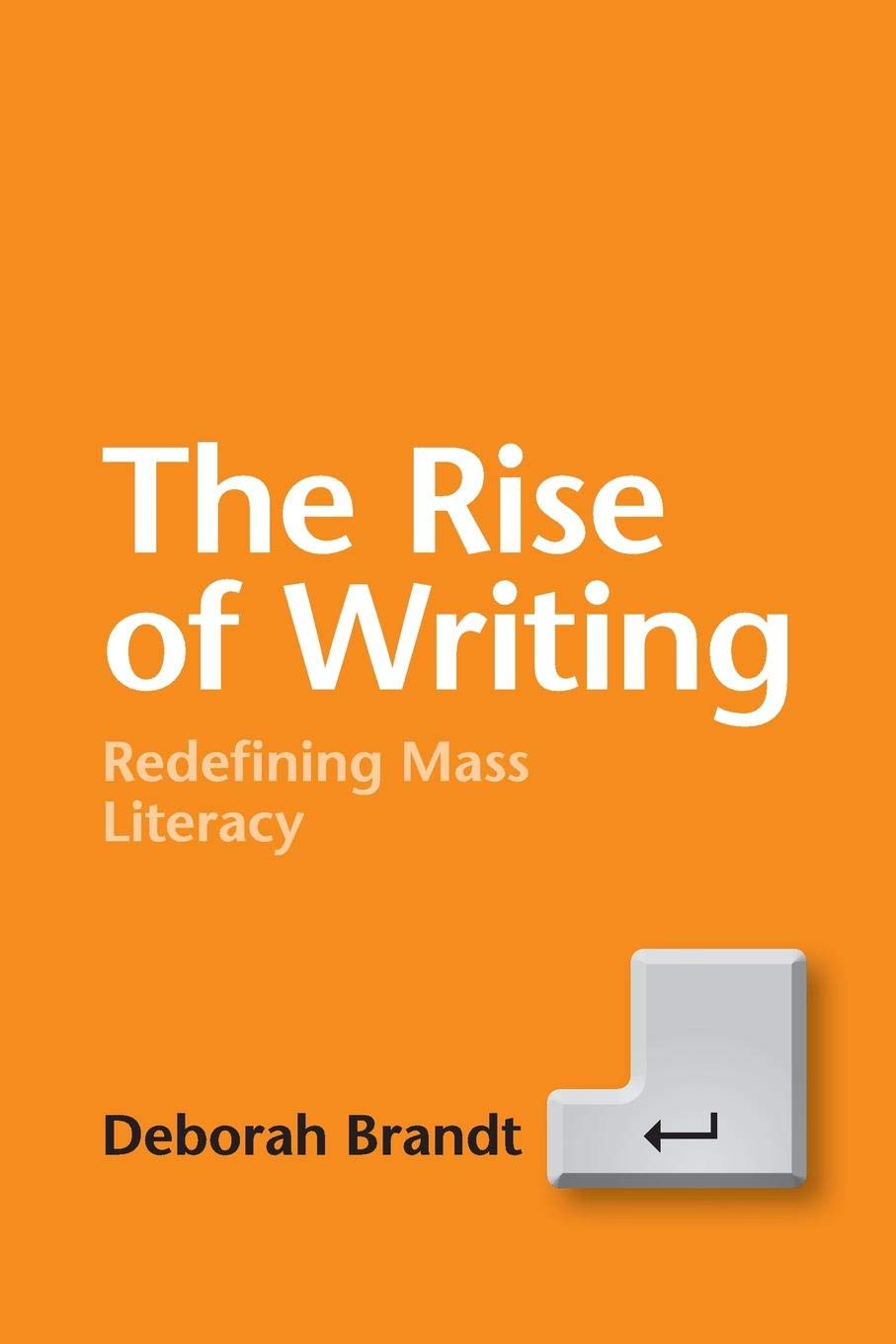 The Rise of Writing: Redefining Mass Literacy