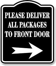 Please Deliver All Packages To Front Door Right BLACK Aluminum Composite Sign, 8.5"x10"