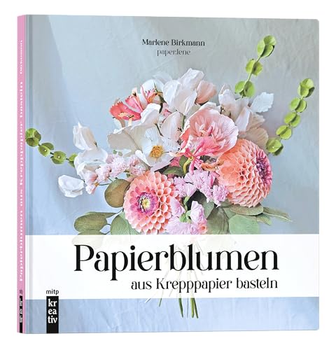 Papierblumen aus Krepppapier basteln: Handgemachte Blumen und Sträuße aus...