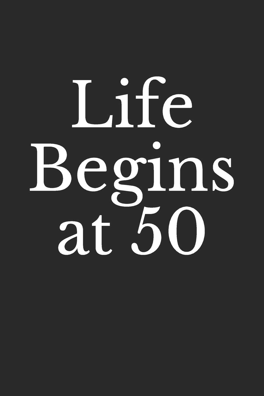 Life Begins at 50: Lined Notebook, Journal Gift, 6x9, 110 Pages, Soft Cover, Matte Finish