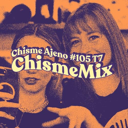 Page de couverture de Chisme ajeno #105: Chismemix regreso a clases