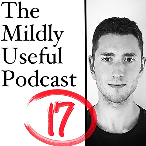 The Mildly Useful Podcast | Ep.17 (Exercise)