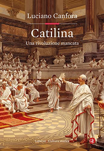 Catilina. Una Rivoluzione Mancata