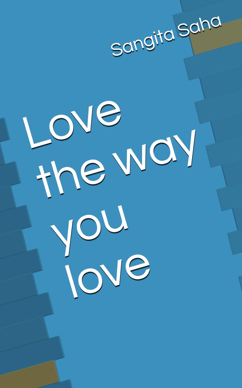 Love the way you love