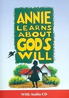 ANNIE LEARNS ABOUT GODS WILL AUDIO CD 8192215334 Book Cover