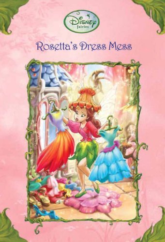 Rosetta's Dress Mess (Disney Fairies) (Disney Chapters) by Laura Driscoll (2012-01-10)