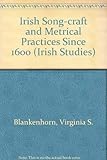 Irish Song-Craft and Metrical Practice Since 1600 (Irish Studies) by miol mor