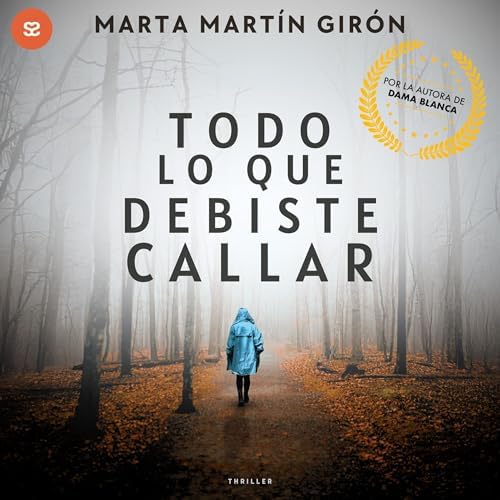 Todo lo que debiste callar