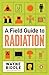 A Field Guide to Radiation