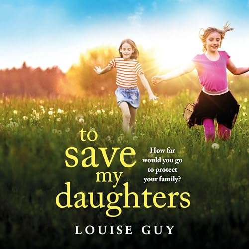 To Save My Daughters by Louise Guy episode artwork