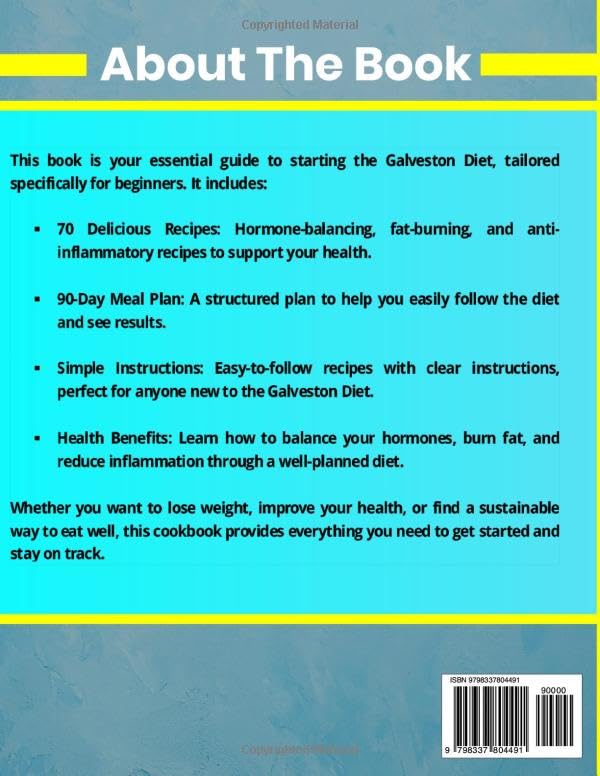 Complete Galveston Diet Cookbook for Beginners: 70 Hormone Balancing, Fat Burning And Anti-Inflammatory Recipes With 90 Days Meal Plan - Image 2