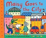 Maisy Goes to the City: A Maisy First Experiences Book (Maisy the Mouse's First Urban Experience Picture Book for Toddlers, Preschoolers, and Kids Ages 3-7)