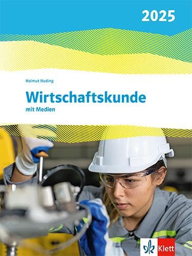 Wirtschaftskunde. Schulbuch mit Medien. Ausgabe 2025