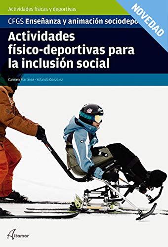 Actividades físico-deportivas para la inclusión social (CFGS ENSEÑANZA Y ANIMACIÓN SOCIODEPORTIVA)