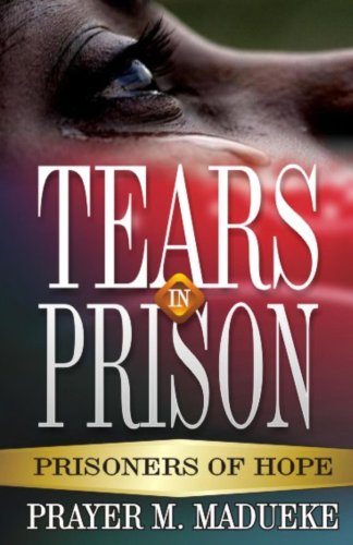 Tears In Prison: Prisoners of Hope