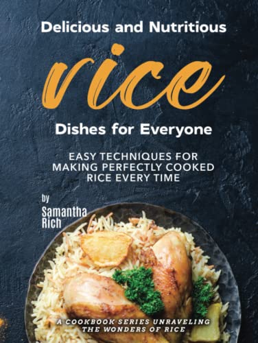 Delicious and Nutritious Rice Dishes for Everyone: Easy Techniques for