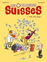 Les Blagues Suisses, Tome 1 : Fisc, fisc, rage ! 2756010782 Book Cover