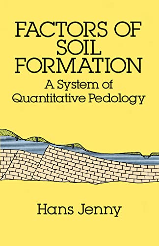 Factors of Soil Formation: A System of Quantitative Pedology (Dover Earth Science)