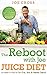 The Reboot with Joe 3 Books Collection Set by Joe Cross (The Reboot with Joe Juice Diet, Juice Diet Recipe Book, Fully Charged)