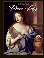 Peter Lely: 101 Paintings 1507805373 Book Cover