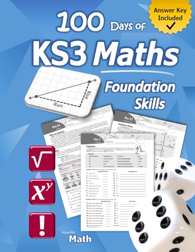 Ks3 Maths: Foundation Skills Workbook (With Answer Key) | Exponents, Roots, Ratios, Proportions, Negative Numbers, Coordinate Planes, Graphing, Slope,