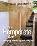 The Hempcrete Book: Designing and building with hemp-lime (Sustainable Building Book 5) (English Edition)