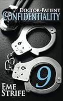 Doctor-Patient Confidentiality: Volume Nine (Confidential #1) 1974046095 Book Cover