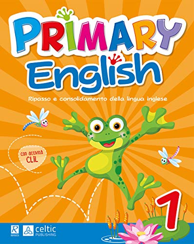  Primary english. Per la 1ª classe elementare
