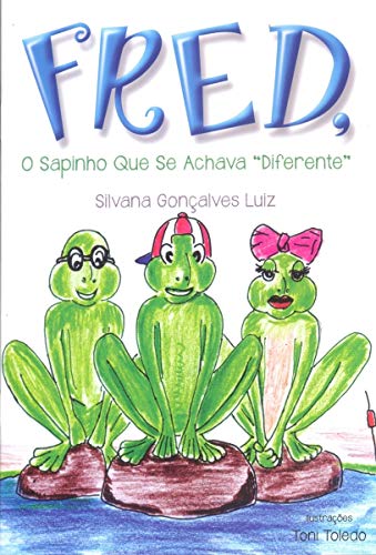 Fred, o Sapinho que Se Achava Diferente