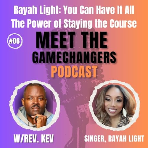 Rayah Light: You Can Have It All&mdash;The Power of Staying the Course