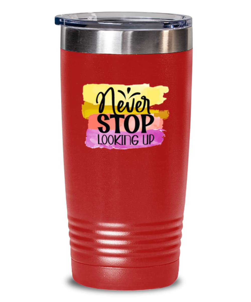 Never stop looking up - Affirmations for men or women