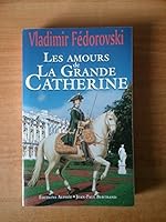 Les amours de la Grande Catherine 2753804788 Book Cover