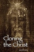 Cloning the Christ 1523253789 Book Cover