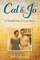 Cal & Jo: A World War II Love Story 1508806322 Book Cover