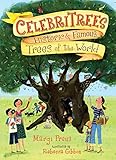Celebritrees: Historic & Famous Trees of the World