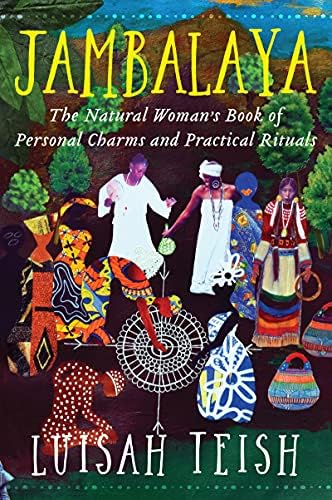 Jambalaya: The Natural Woman's Book of Personal Charms and Practical Rituals Kindle Edition