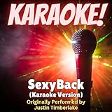 SexyBack (Karaoke Version Originally Performed by Justin Timberlake)