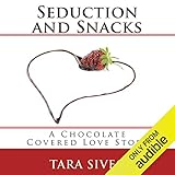 Seduction and Snacks