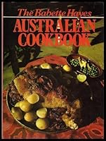 THE BABETTE HAYES AUSTRALIAN (Cook Book) COOKBOOK 0170053172 Book Cover