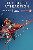The Oldest: Tome 2 of the Sixth Attraction Series 1549950444 Book Cover
