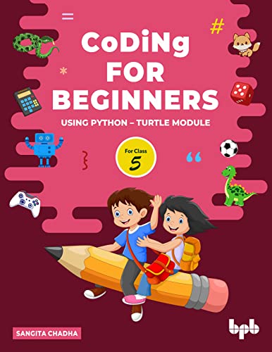 Coding for Beginners - 5: Using Python – Turtle Module (English Edition)