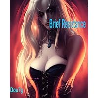 Brief Resistance