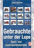 Gebrauchte unter der Lupe: Supersportmotorräder