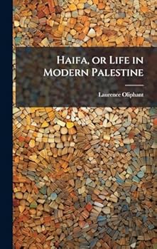 Haifa, or Life in Modern Palestine