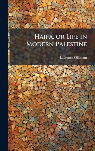 Haifa, or Life in Modern Palestine 102427960X Book Cover