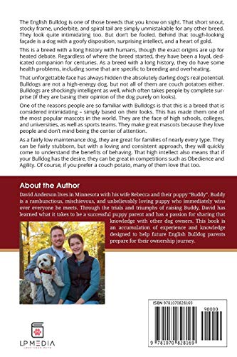 The Complete Guide to English Bulldogs: How to Find, Train, Feed, and Love your new Bulldog Puppy